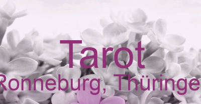 Tarot Ronneburg, Thüringen | Top-Experten für Kartenlegen, Wahrsagen, Hellsehen, Zukunftsdeutung.